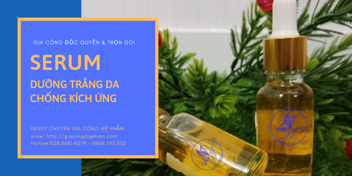 gia công mỹ phẩm độc quyền trọn gói sản phẩm serum dưỡng trắng da chống kích ứng 